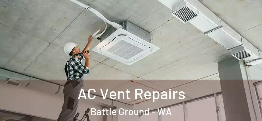  AC Vent Repairs Battle Ground - WA