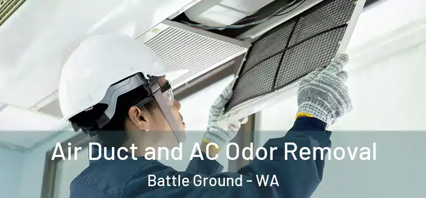 Air Duct and AC Odor Removal Battle Ground - WA