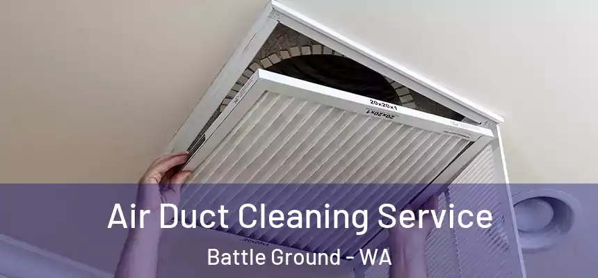 Air Duct Cleaning Service Battle Ground - WA