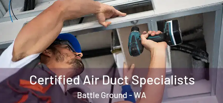 Certified Air Duct Specialists Battle Ground - WA