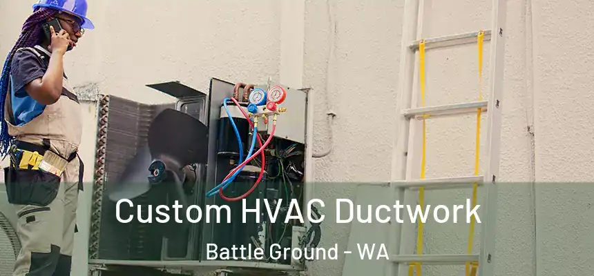 Custom HVAC Ductwork Battle Ground - WA