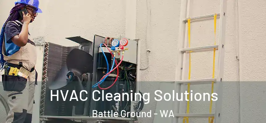 HVAC Cleaning Solutions Battle Ground - WA