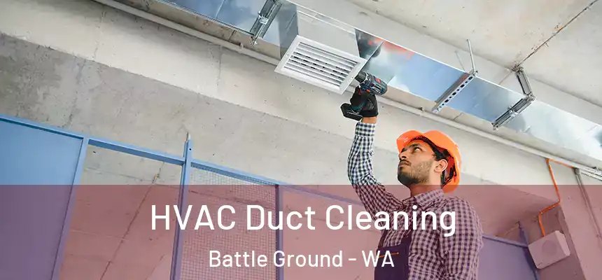 HVAC Duct Cleaning Battle Ground - WA