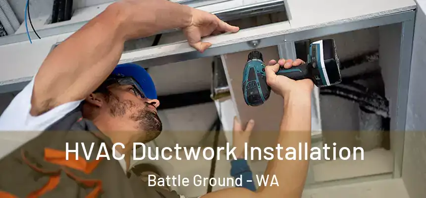  HVAC Ductwork Installation Battle Ground - WA