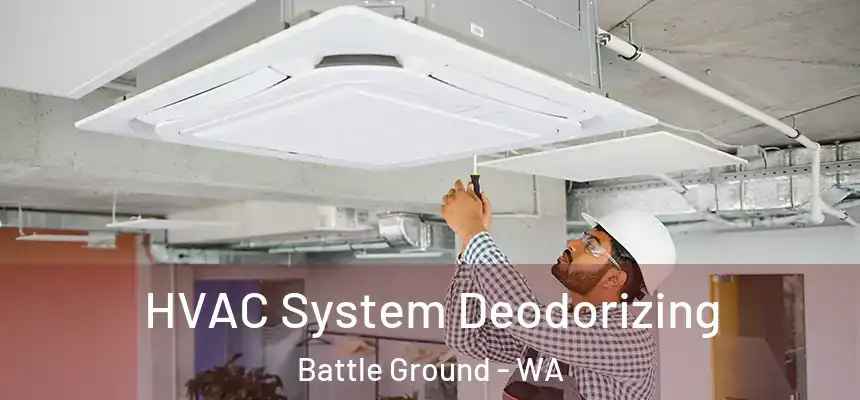 HVAC System Deodorizing Battle Ground - WA