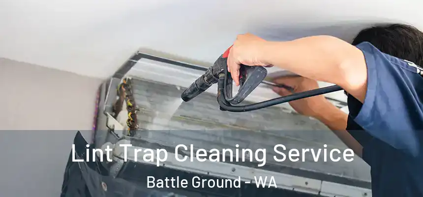Lint Trap Cleaning Service Battle Ground - WA