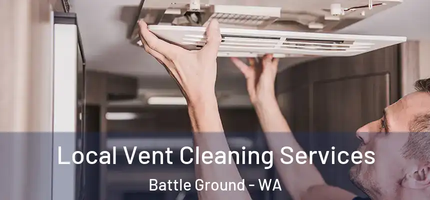  Local Vent Cleaning Services Battle Ground - WA