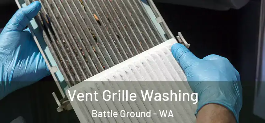  Vent Grille Washing Battle Ground - WA