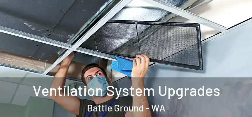 Ventilation System Upgrades Battle Ground - WA